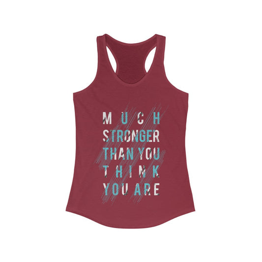 Much Stronger Than you think you are Racerback Tank Top Tee - Sparta Fitness